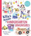 Billie's Treasury of Kindergarten Adventures: Perfect for pre-schoolers and kinder new starters!
