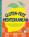 Gluten-free Mediterranean: Your favourite Mediterranean dishes reimagined, from pillowy breads and hearty mains to syrupy sweets