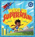 Wake Up, Superman! (Dc Comics)