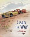 Lead the Way (Disney Pixar: Cars)
