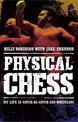 Physical Chess: My Life in Catch-as-Catch-Can Wrestling