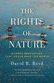 The Rights Of Nature: A Legal Revolution That Could Save the World