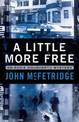 A Little More Free: An Eddie Doughtery Mystery