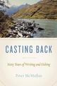 Casting Back: Sixty Years of Writing and Fishing