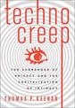 Technocreep: The Surrender of Privacy and the Capitalization of Intimacy