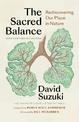 The Sacred Balance, 25th anniversary edition: Rediscovering Our Place in Nature