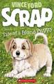 Scrap: #1 Tale of a Blond Puppy