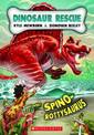 Dinosaur Rescue: #5 Spino-Rottysaurus