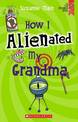 How I Alienated My Grandma