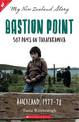 Bastion Point: 507 Days on Takaparawha