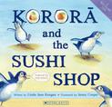 Korora and the Sushi Shop (A True Nz Story)