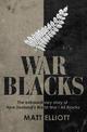War Blacks: The Extraordinary Story of New Zealand's WWI All Blacks