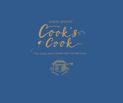 Cook's Cook: The Cook Who Cooked for Captain Cook