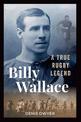 Billy Wallace: A True Rugby Legend