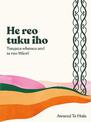 He Reo Tuku Iho: Tangata Whenua and Te Reo Maori
