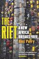 The Rift: A New Africa Breaks Free
