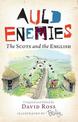 Auld Enemies: The Scots and the English