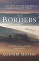 The Borders: A History of the Borders from Earliest Times