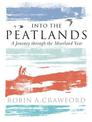 Into the Peatlands: A Journey through the Moorland Year