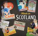 Made in Scotland: Household Names That Began in Scotland