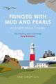 Fringed With Mud & Pearls: An English Island Odyssey
