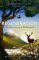 Regeneration: The Rescue of a Wild Land