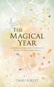 The Magical Year: Seasonal Celebrations to Honor Nature's Ever-Turning Wheel