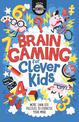 Brain Gaming for Clever Kids (R)