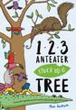 123, Anteater Stuck Up A Tree: A Curious Counting Book