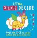 Let The Dice Decide: Roll the Dice to Create Picture and Word Mash-Ups