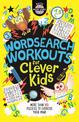 Wordsearch Workouts for Clever Kids (R)