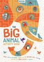 The Big Animal Activity Book: Fun, Fact-filled Wildlife Puzzles for Kids to Complete