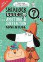 Sherlock Bones and the Addition and Subtraction Adventure: A KS2 home learning resource