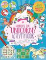 Where's the Unicorn? Activity Book: Magical Puzzles, Quizzes and More