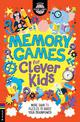Memory Games for Clever Kids (R): More than 70 puzzles to boost your brain power