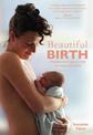 Beautiful Birth: Practical techniques to help you enjoy your birth