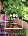 Veg Street: Growing Dinner on Your Doorstep