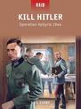 Kill Hitler: Operation Valkyrie 1944