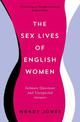 The Sex Lives of English Women: Intimate Questions and Unexpected Answers