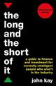 The Long and the Short of It (International edition): A guide to finance and investment for normally intelligent people who aren