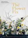 Flower Fix: Modern arrangements for a daily dose of nature: Volume 2