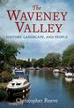 Waveney Valley: History, Landscape and People