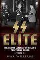 SS Elite - The Senior Leaders of Hitler's Praetorian Guard