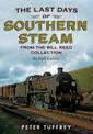 Last Days of Southern Steam from the Bill Reed Collection