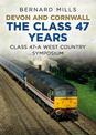 Devon and Cornwall The Class 47 Years: Class 47 A West Country symposium