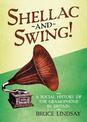 Shellac and Swing!: A Social History of the Gramophone in Britain