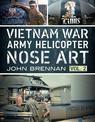 Vietnam War Army Helicopter Nose Art: Vol 2: 2