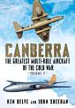 Canberra: The Greatest Multi-Role Aircraft of the Cold War: Volume 2