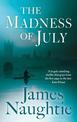 The Madness of July