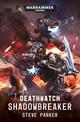 Deathwatch: Shadowbreaker